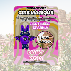 Cire Magique - Desert Roses Créations Sortilege