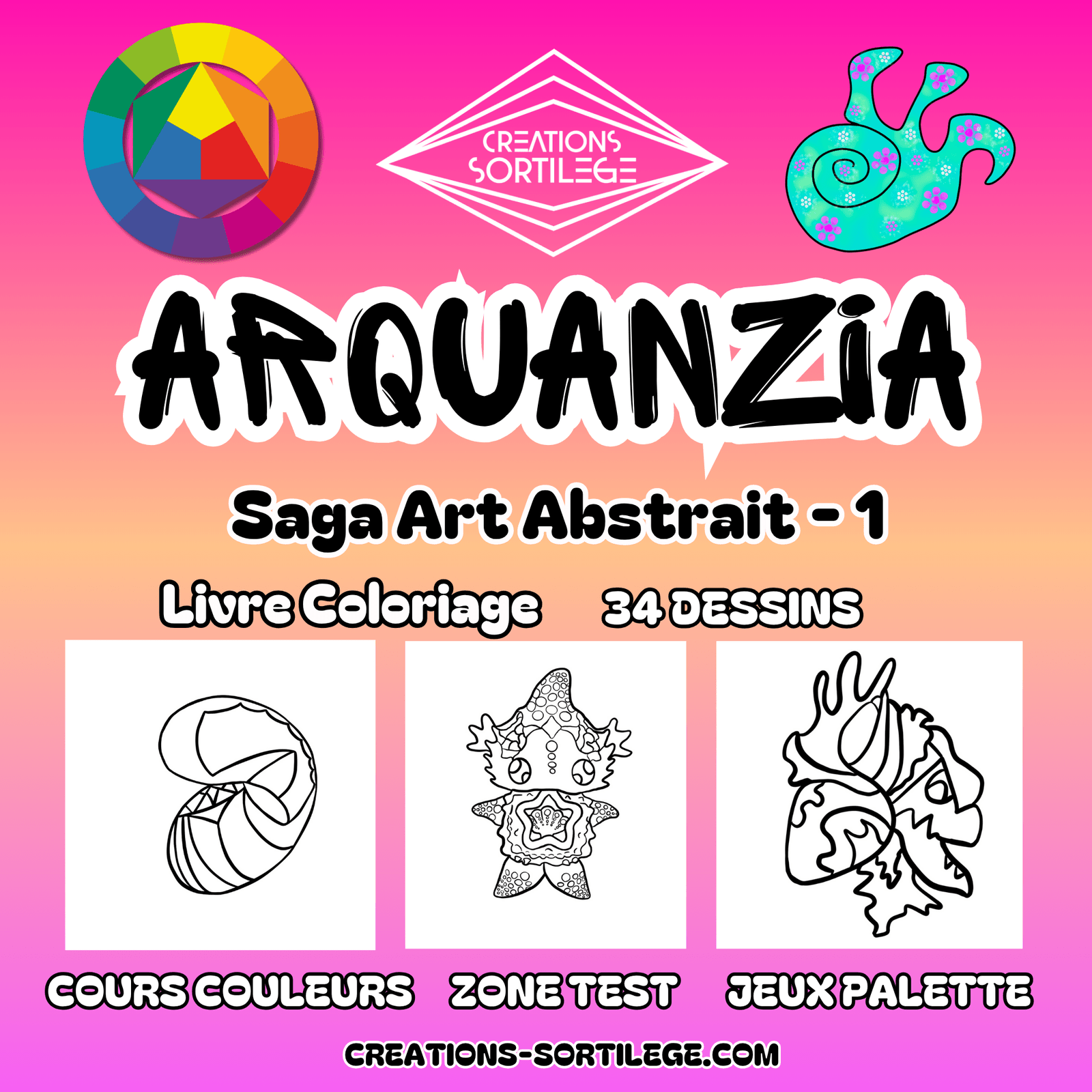 Saga Art Abstrait - 1 - Arquanzia + Cours Couleurs Créations Sortilege