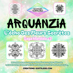 Saga Mandala - 3 - L’Écho des Fleurs Secrètes - Livre Coloriage Créations Sortilege