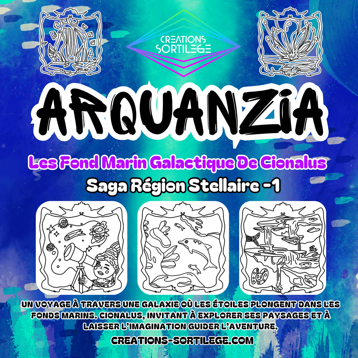 Saga Région Stellaire – 1 -Les Fonds Marins Galactiques de Cionalus - Précommande Créations Sortilege